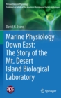 Marine Physiology Down East: The Story of the Mt. Desert Island  Biological Laboratory - Book