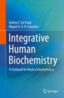 Integrative Human Biochemistry : A Textbook for Medical Biochemistry - Book