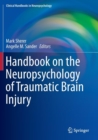 Handbook on the Neuropsychology of Traumatic Brain Injury - Book