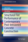 Structural Fire Performance of Contemporary Post-tensioned Concrete Construction - Book