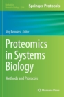 Proteomics in Systems Biology : Methods and Protocols - Book