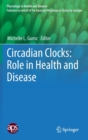 Circadian Clocks: Role in Health and Disease - Book