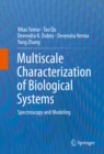 Multiscale Characterization of Biological Systems : Spectroscopy and Modeling - eBook