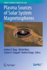 Plasma Sources of Solar System Magnetospheres - Book