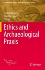 Ethics and Archaeological Praxis - Book