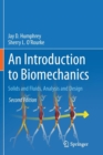 An Introduction to Biomechanics : Solids and Fluids, Analysis and Design - Book