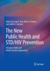 The New Public Health and STD/HIV Prevention : Personal, Public and Health Systems Approaches - Book