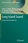 Long Island Sound : Prospects for the Urban Sea - Book