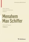 Menahem Max Schiffer: Selected Papers Volume 2 - Book