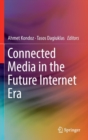 Connected Media in the Future Internet Era - Book