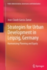 Strategies for Urban Development in Leipzig, Germany : Harmonizing Planning and Equity - Book