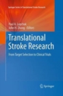 Translational Stroke Research : From Target Selection to Clinical Trials - Book