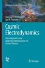 Cosmic Electrodynamics : Electrodynamics and Magnetic Hydrodynamics of Cosmic Plasmas - Book