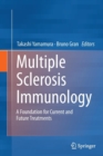 Multiple Sclerosis Immunology : A Foundation for Current and Future Treatments - Book