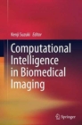 Computational Intelligence in Biomedical Imaging - Book