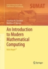 An Introduction to Modern Mathematical Computing : With Maple (TM) - Book