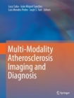 Multi-Modality Atherosclerosis Imaging and Diagnosis - Book