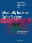 Minimally Invasive Spine Surgery : Surgical Techniques and Disease Management - Book