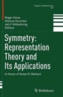 Symmetry: Representation Theory and Its Applications : In Honor of Nolan R. Wallach - Book