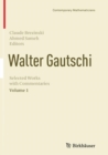 Walter Gautschi, Volume 1 : Selected Works with Commentaries - Book