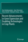 Recent Advancements in Gene Expression and Enabling Technologies in Crop Plants - Book