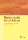 Mathematics for the Life Sciences : Calculus, Modeling, Probability, and Dynamical Systems - Book