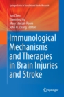 Immunological Mechanisms and Therapies in Brain Injuries and Stroke - Book