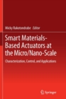 Smart Materials-Based Actuators at the Micro/Nano-Scale : Characterization, Control, and Applications - Book