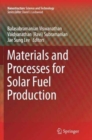 Materials and Processes for Solar Fuel Production - Book