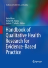 Handbook of Qualitative Health Research for Evidence-Based Practice - Book