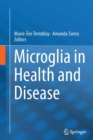 Microglia in Health and Disease - Book