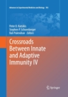 Crossroads Between Innate and Adaptive Immunity IV - Book
