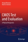 CMOS Test and Evaluation : A Physical Perspective - Book