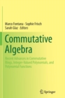 Commutative Algebra : Recent Advances in Commutative Rings, Integer-Valued Polynomials, and Polynomial Functions - Book