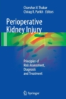 Perioperative Kidney Injury : Principles of Risk Assessment, Diagnosis and Treatment - Book