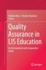 Quality Assurance in LIS Education : An International and Comparative Study - Book