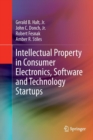 Intellectual Property in Consumer Electronics, Software and Technology Startups - Book