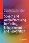 Speech and Audio Processing for Coding, Enhancement and Recognition - Book