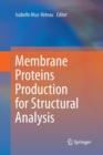 Membrane Proteins Production for Structural Analysis - Book