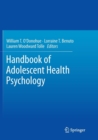 Handbook of Adolescent Health Psychology - Book