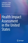Health Impact Assessment in the United States - Book