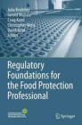 Regulatory Foundations for the Food Protection Professional - Book