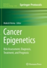 Cancer Epigenetics : Risk Assessment, Diagnosis, Treatment, and Prognosis - Book