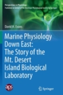 Marine Physiology Down East: The Story of the Mt. Desert Island  Biological Laboratory - Book