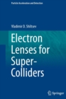 Electron Lenses for Super-Colliders - Book
