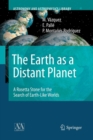 The Earth as a Distant Planet : A Rosetta Stone for the Search of Earth-Like Worlds - Book