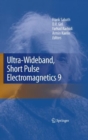 Ultra-Wideband, Short Pulse Electromagnetics 9 - Book