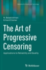 The Art of Progressive Censoring : Applications to Reliability and Quality - Book