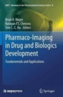 Pharmaco-Imaging in Drug and Biologics Development : Fundamentals and Applications - Book