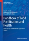 Handbook of Food Fortification and Health : From Concepts to Public Health Applications Volume 1 - Book